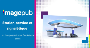 Station service et signalétique un duo gagnant pour l'expérience client